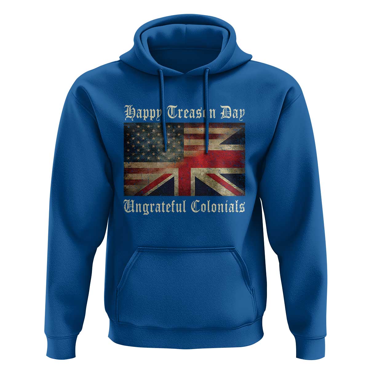 Funny Happy Treason Day Ungrateful Colonials Hoodie July 4th British Flag - Wonder Print Shop