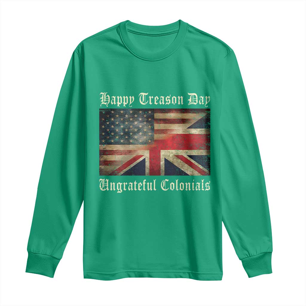 Funny Happy Treason Day Ungrateful Colonials Long Sleeve Shirt July 4th British Flag - Wonder Print Shop