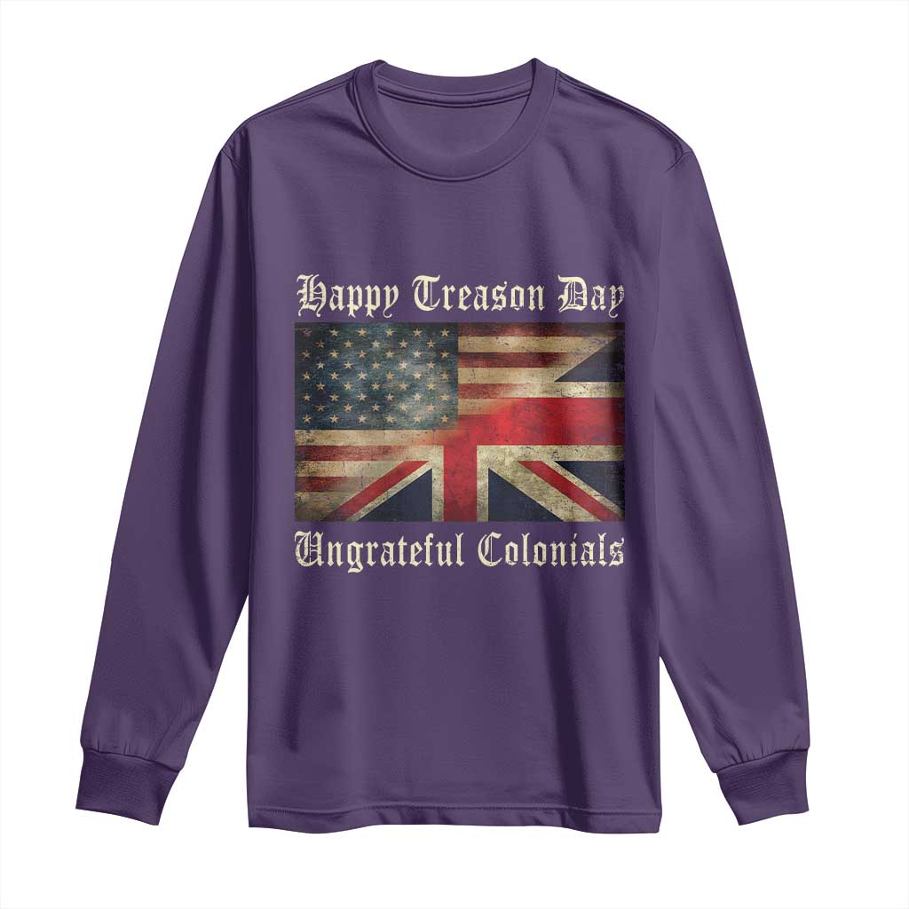 Funny Happy Treason Day Ungrateful Colonials Long Sleeve Shirt July 4th British Flag - Wonder Print Shop
