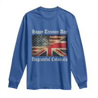 Funny Happy Treason Day Ungrateful Colonials Long Sleeve Shirt July 4th British Flag - Wonder Print Shop
