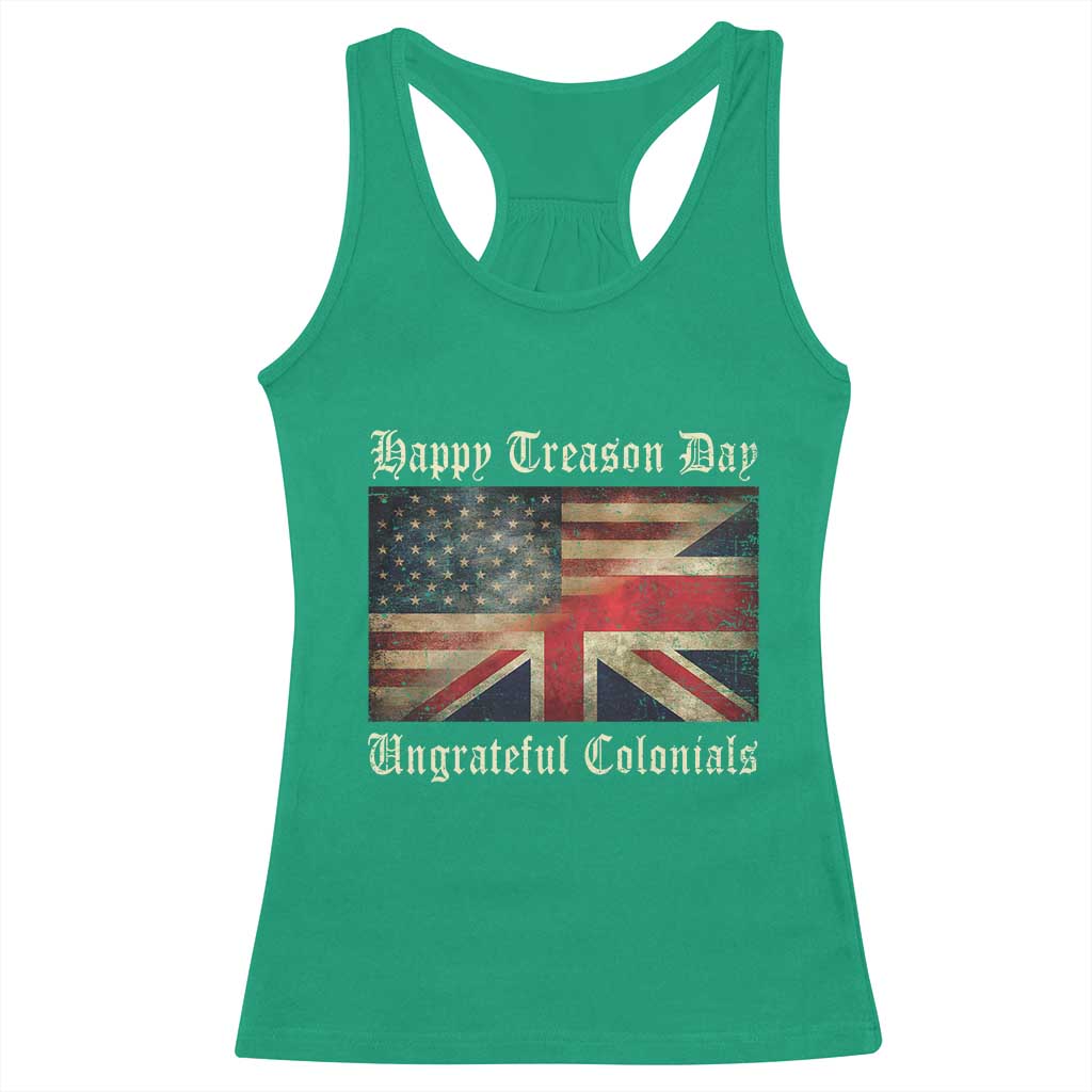 Funny Happy Treason Day Ungrateful Colonials Racerback Tank Top July 4th British Flag - Wonder Print Shop