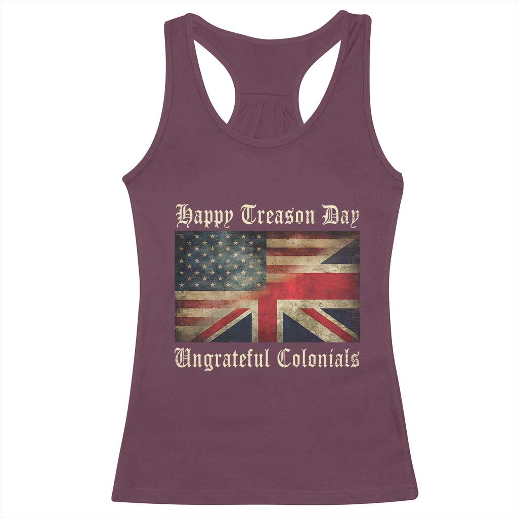 Funny Happy Treason Day Ungrateful Colonials Racerback Tank Top July 4th British Flag - Wonder Print Shop