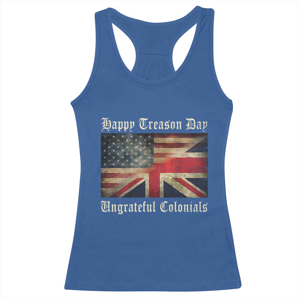 Funny Happy Treason Day Ungrateful Colonials Racerback Tank Top July 4th British Flag - Wonder Print Shop