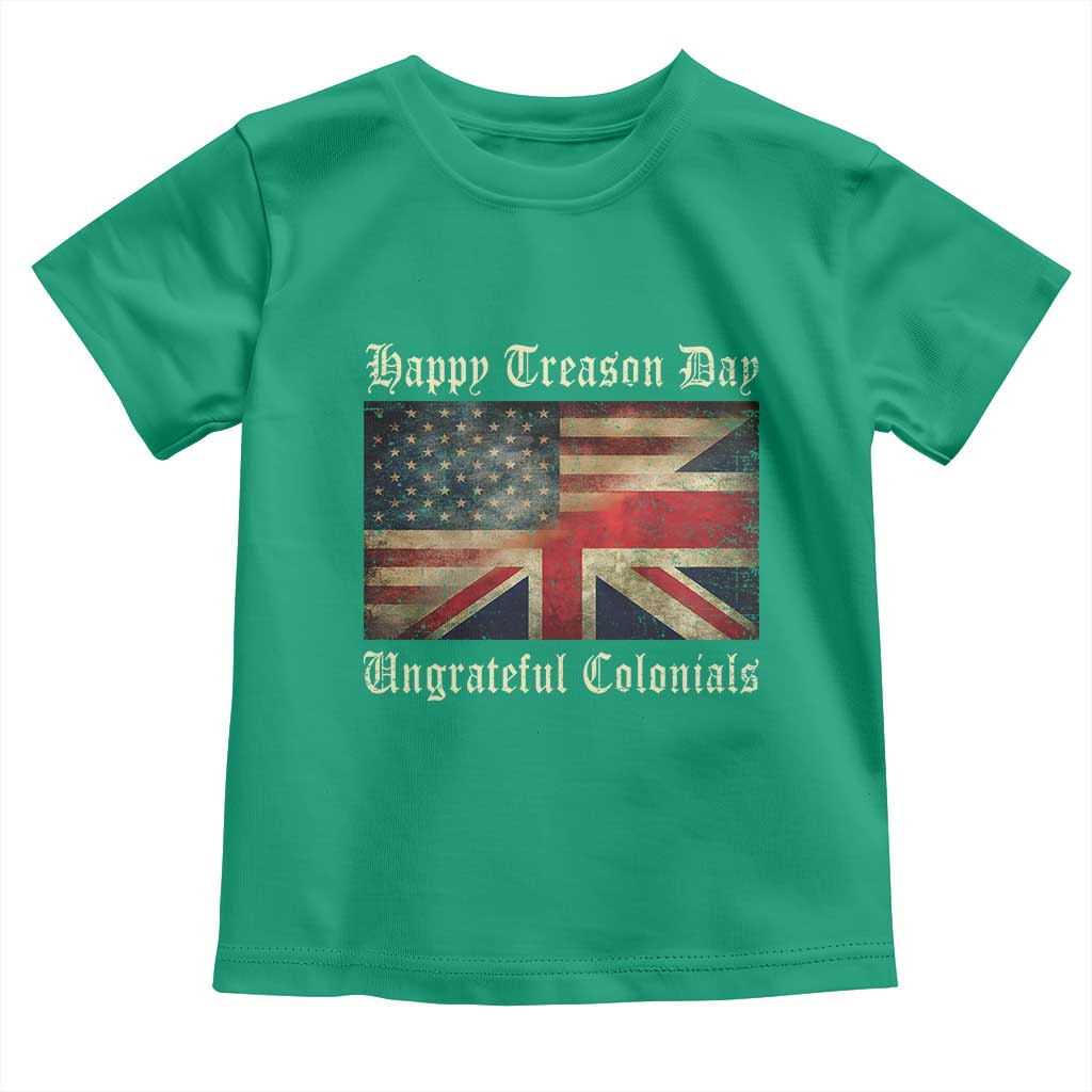 Funny Happy Treason Day Ungrateful Colonials Toddler T Shirt July 4th British Flag - Wonder Print Shop