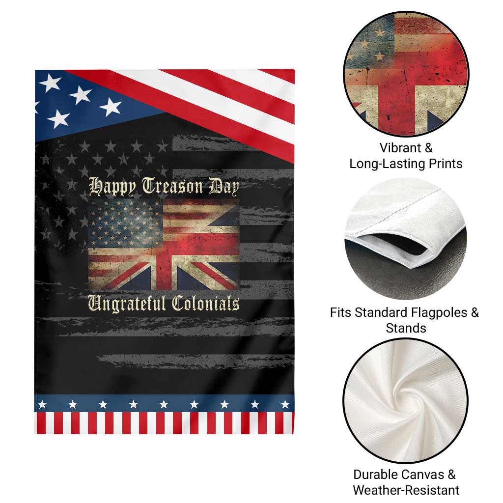 Funny Happy Treason Day Ungrateful Colonials Patriotic Garden Flag July 4th British Flag
