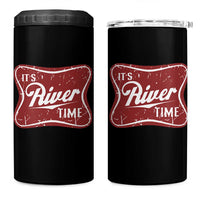 Funny It's River Time 4 in 1 Can Cooler Tumbler River Life Summer Vacation