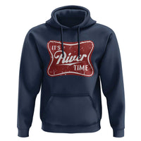 Funny It's River Time Hoodie River Life Summer Vacation