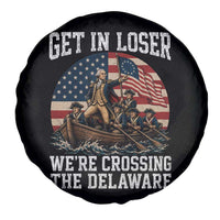 Get In Loser We Are Crossing The Delaware Spare Tire Cover Funny George Washington 4th Of July