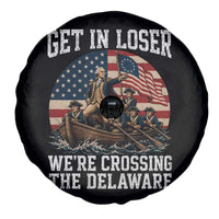 Get In Loser We Are Crossing The Delaware Spare Tire Cover Funny George Washington 4th Of July