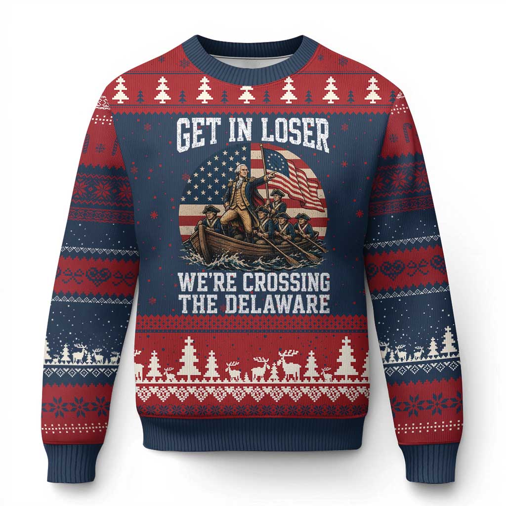 Get In Loser We Are Crossing The Delaware Ugly Christmas Sweater Funny George Washington 4th Of July