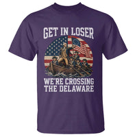 Get In Loser We Are Crossing The Delaware T Shirt Funny George Washington 4th Of July