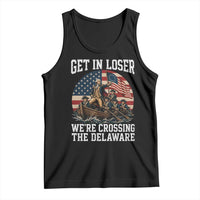 Get In Loser We Are Crossing The Delaware Tank Top Funny George Washington 4th Of July