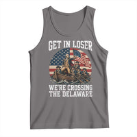 Get In Loser We Are Crossing The Delaware Tank Top Funny George Washington 4th Of July