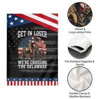 Get In Loser We Are Crossing The Delaware Patriotic Garden Flag Funny George Washington 4th Of July