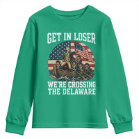 Get In Loser We Are Crossing The Delaware Youth Sweatshirt Funny George Washington 4th Of July