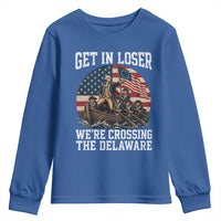 Get In Loser We Are Crossing The Delaware Youth Sweatshirt Funny George Washington 4th Of July