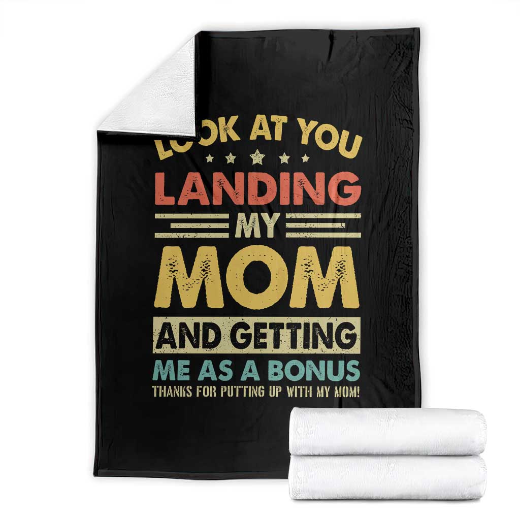 Bonus Dad Throw Blanket Look At You Landing My Mom And Getting Me As A Bonus