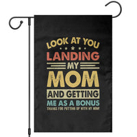 Bonus Dad Garden Flag Look At You Landing My Mom And Getting Me As A Bonus