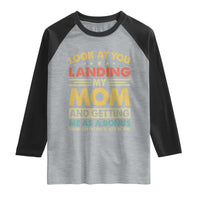Bonus Dad Raglan Shirt Look At You Landing My Mom And Getting Me As A Bonus