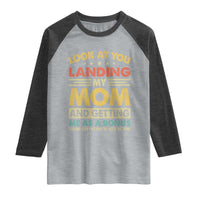 Bonus Dad Raglan Shirt Look At You Landing My Mom And Getting Me As A Bonus