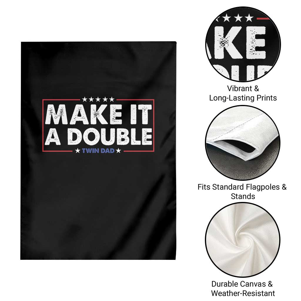 Make It A Double Twin Dad Garden Flag Soon to Be Daddy Funny Father's Day