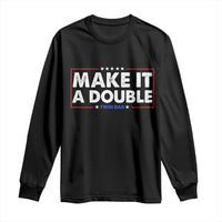 Make It A Double Twin Dad Long Sleeve Shirt Soon to Be Daddy Funny Father's Day