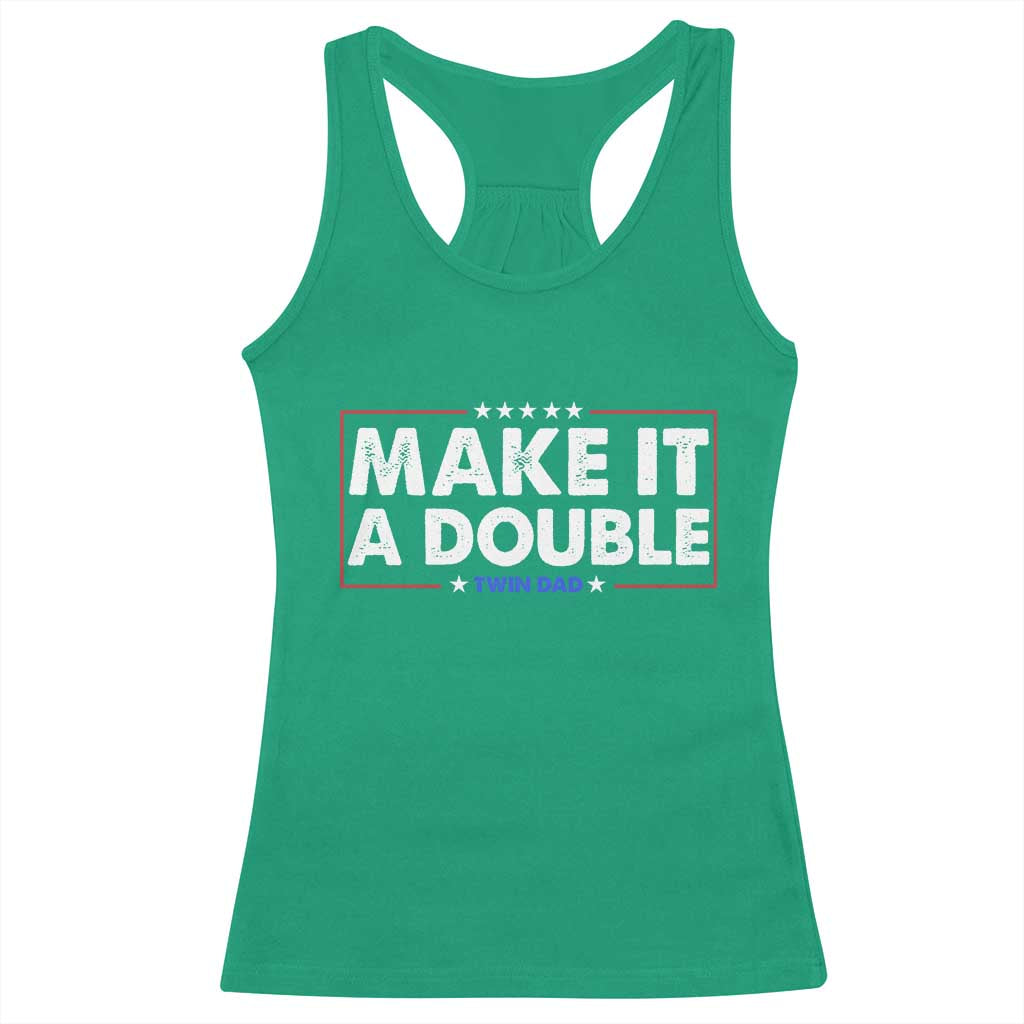 Make It A Double Twin Dad Racerback Tank Top Soon to Be Daddy Funny Father's Day