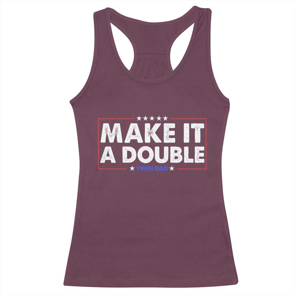 Make It A Double Twin Dad Racerback Tank Top Soon to Be Daddy Funny Father's Day