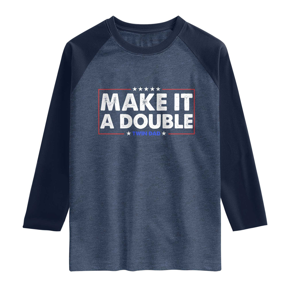 Make It A Double Twin Dad Raglan Shirt Soon to Be Daddy Funny Father's Day
