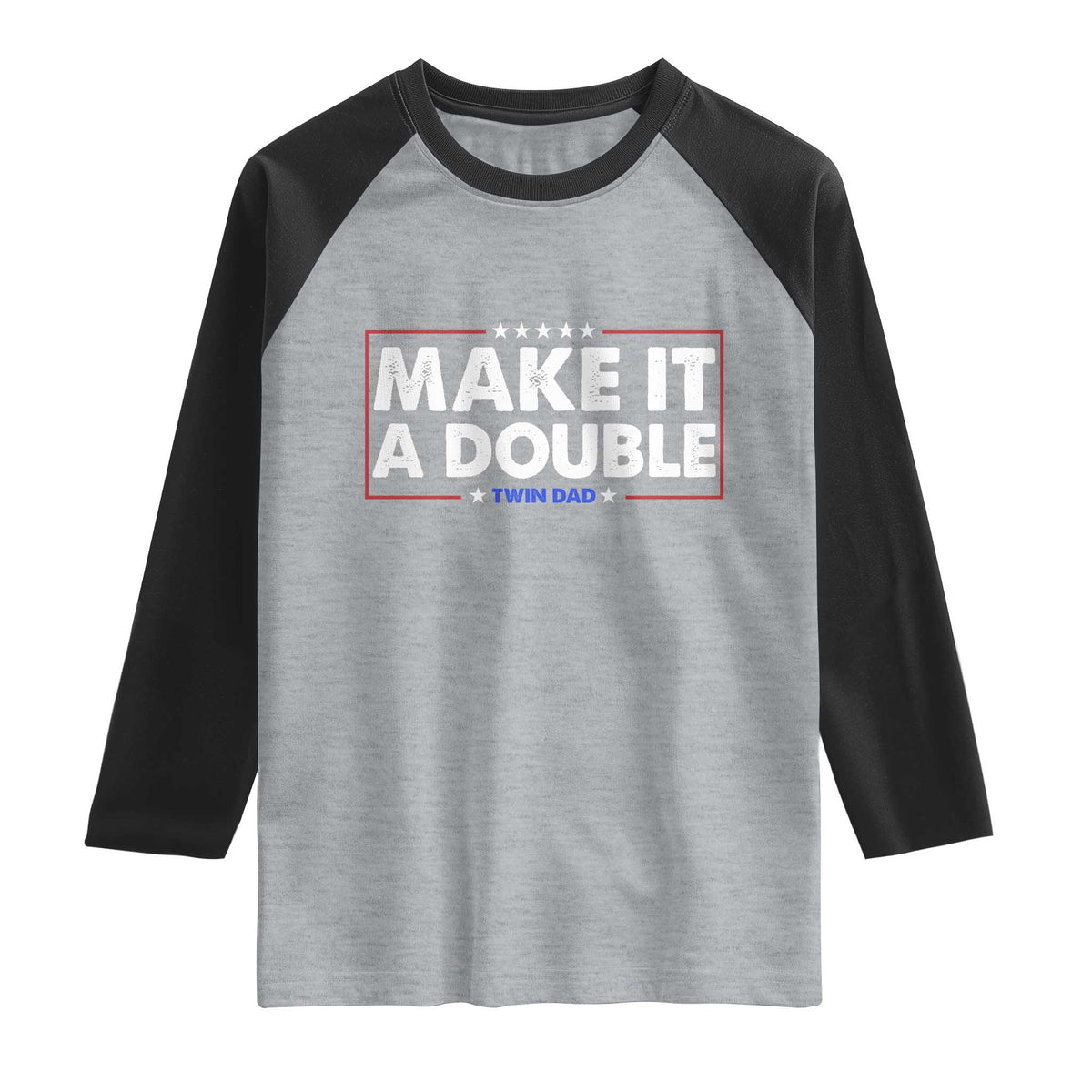 Make It A Double Twin Dad Raglan Shirt Soon to Be Daddy Funny Father's Day