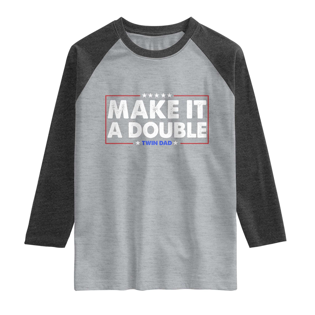 Make It A Double Twin Dad Raglan Shirt Soon to Be Daddy Funny Father's Day