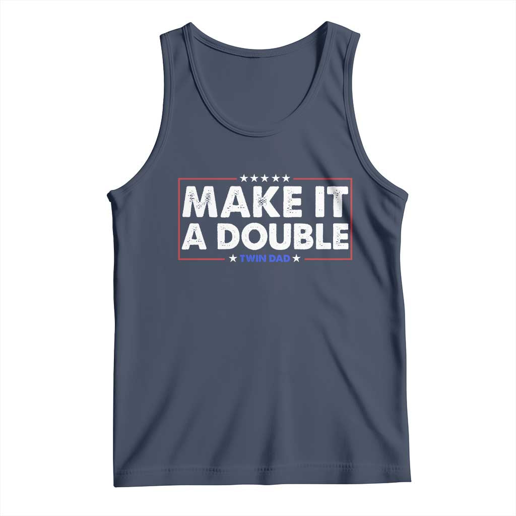 Make It A Double Twin Dad Tank Top Soon to Be Daddy Funny Father's Day