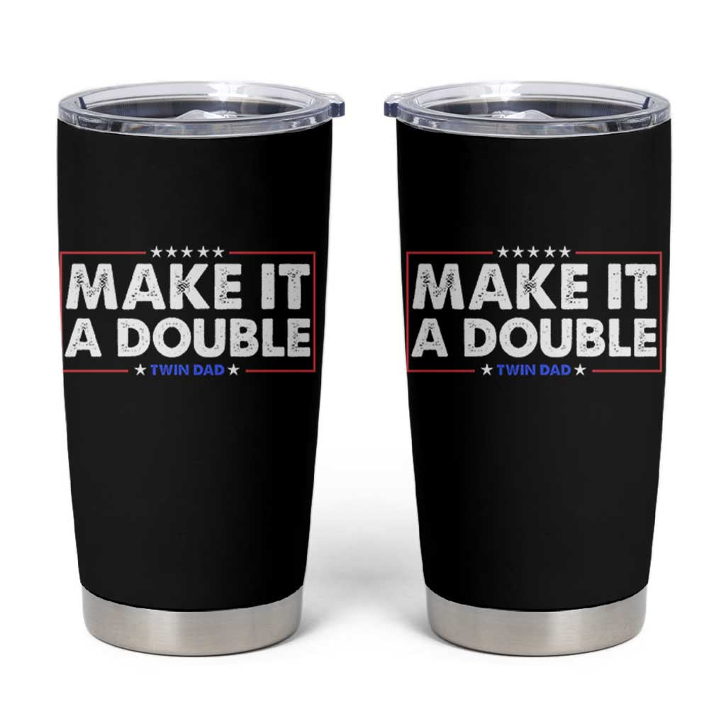 Make It A Double Twin Dad Tumbler Cup Soon to Be Daddy Funny Father's Day