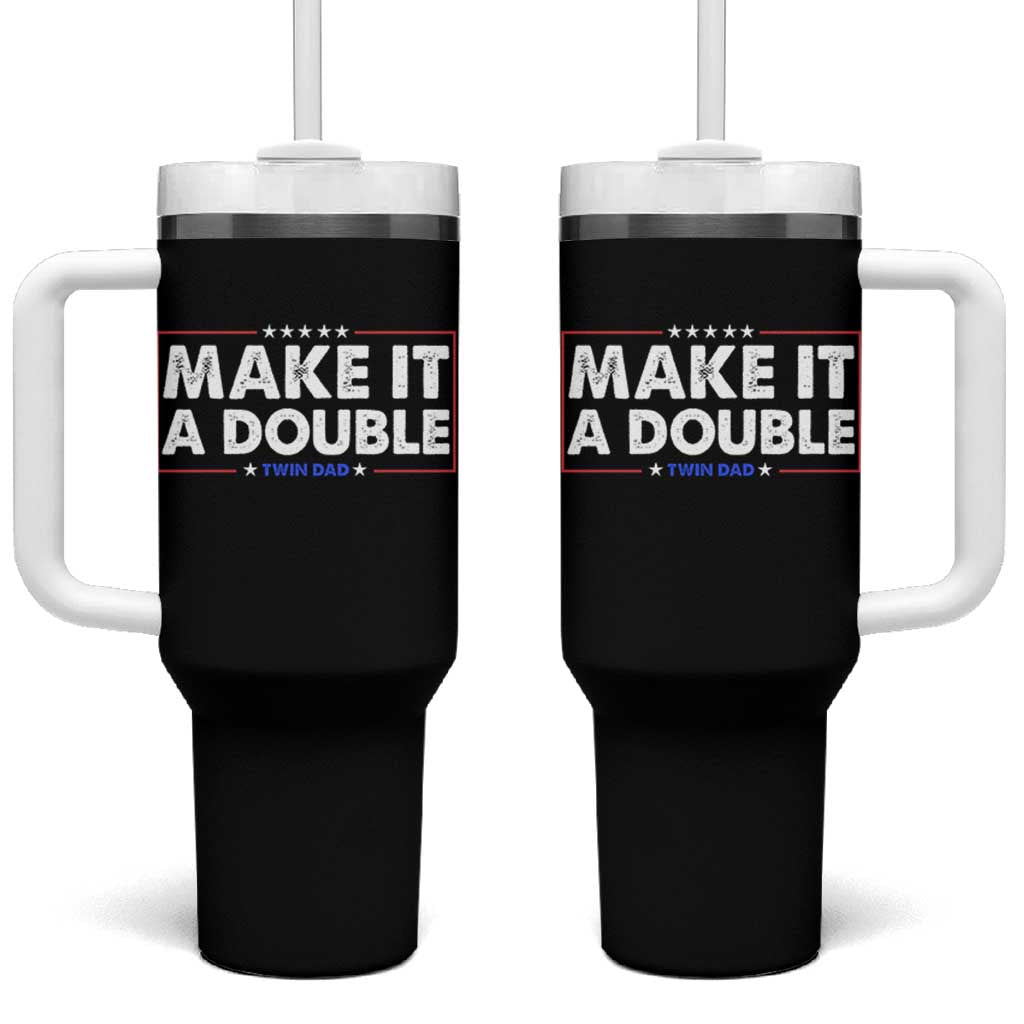 Make It A Double Twin Dad Tumbler With Handle Soon to Be Daddy Funny Father's Day