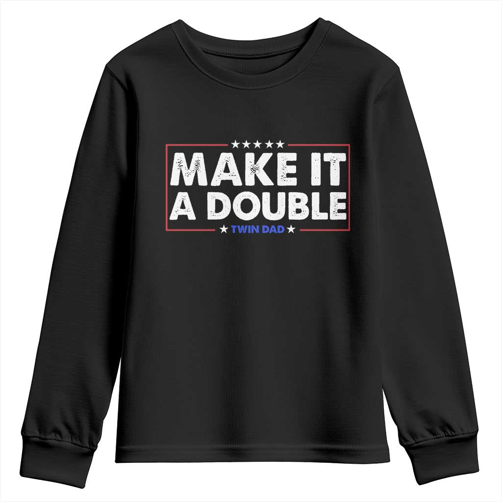 Make It A Double Twin Dad Youth Sweatshirt Soon to Be Daddy Funny Father's Day