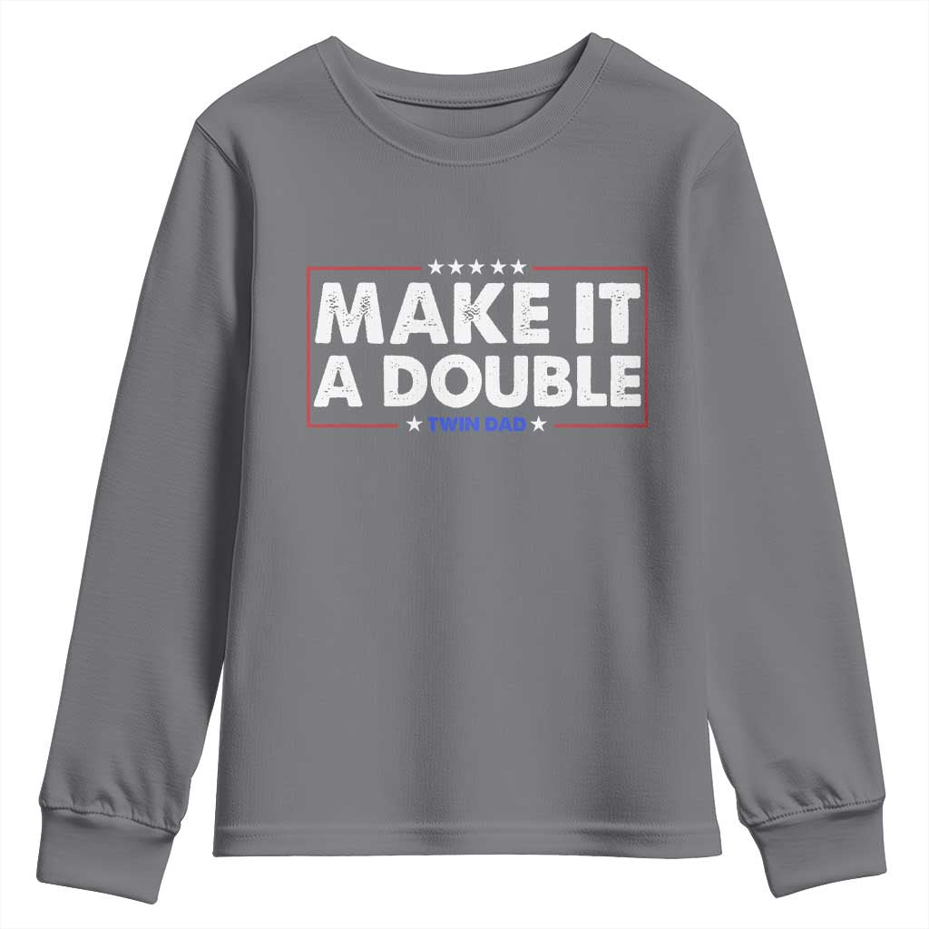 Make It A Double Twin Dad Youth Sweatshirt Soon to Be Daddy Funny Father's Day