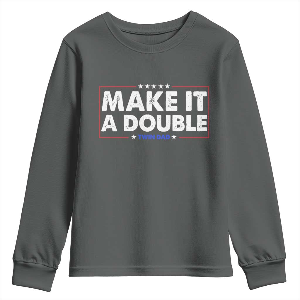 Make It A Double Twin Dad Youth Sweatshirt Soon to Be Daddy Funny Father's Day