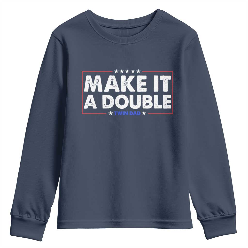 Make It A Double Twin Dad Youth Sweatshirt Soon to Be Daddy Funny Father's Day