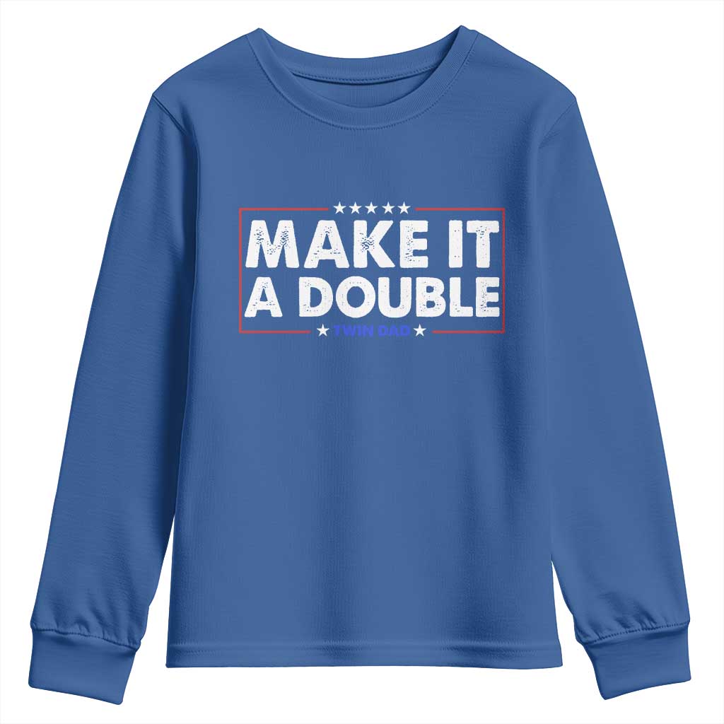 Make It A Double Twin Dad Youth Sweatshirt Soon to Be Daddy Funny Father's Day