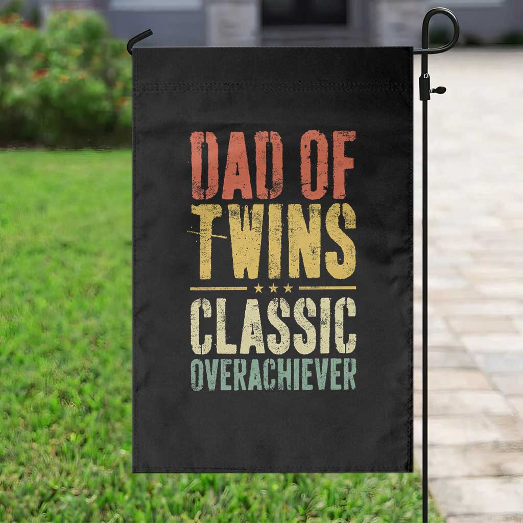 Dad Of Twins Classic Overachiever Garden Flag Proud Twin Father
