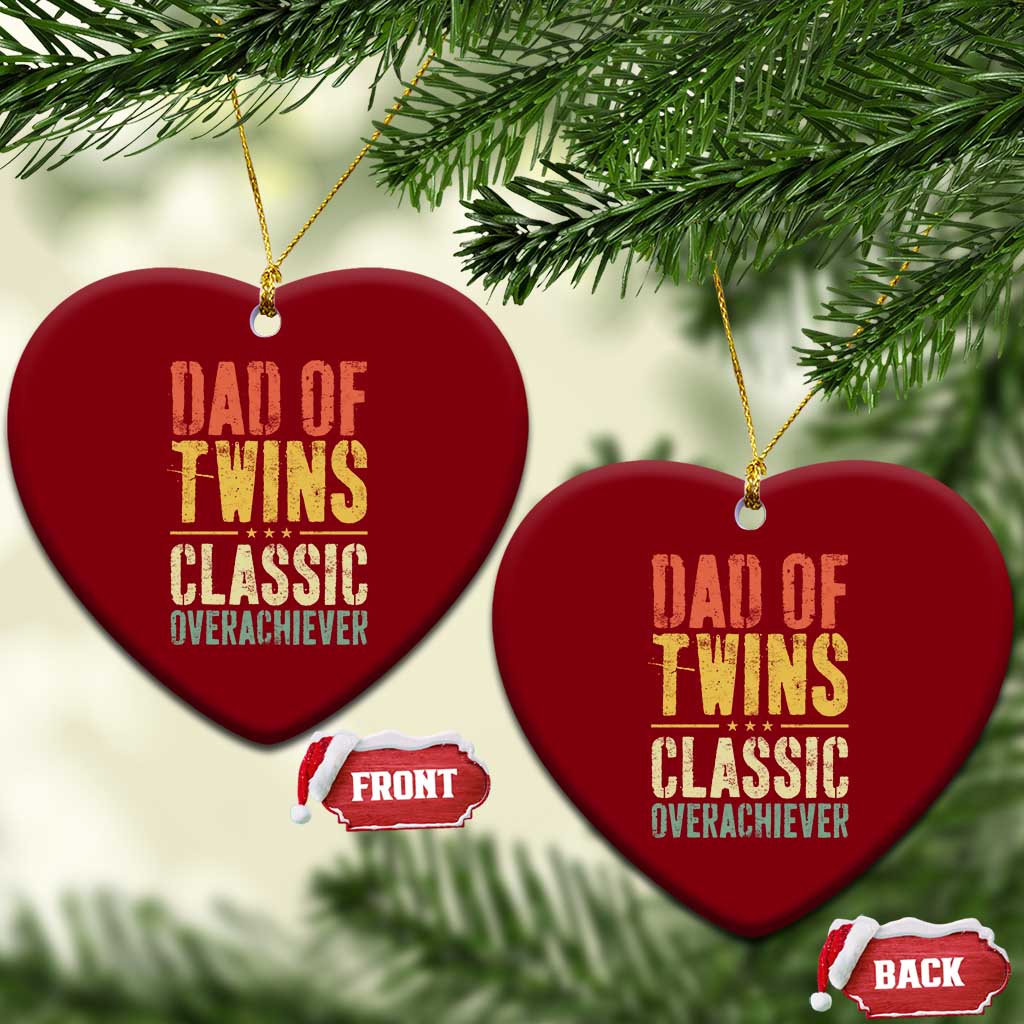 Dad Of Twins Classic Overachiever Ceramic Ornament Proud Twin Father
