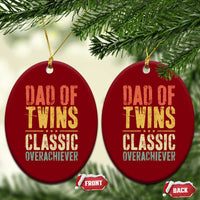 Dad Of Twins Classic Overachiever Ceramic Ornament Proud Twin Father