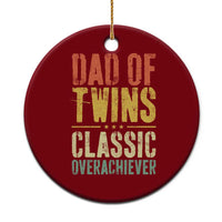 Dad Of Twins Classic Overachiever Ceramic Ornament Proud Twin Father