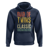 Dad Of Twins Classic Overachiever Hoodie Proud Twin Father