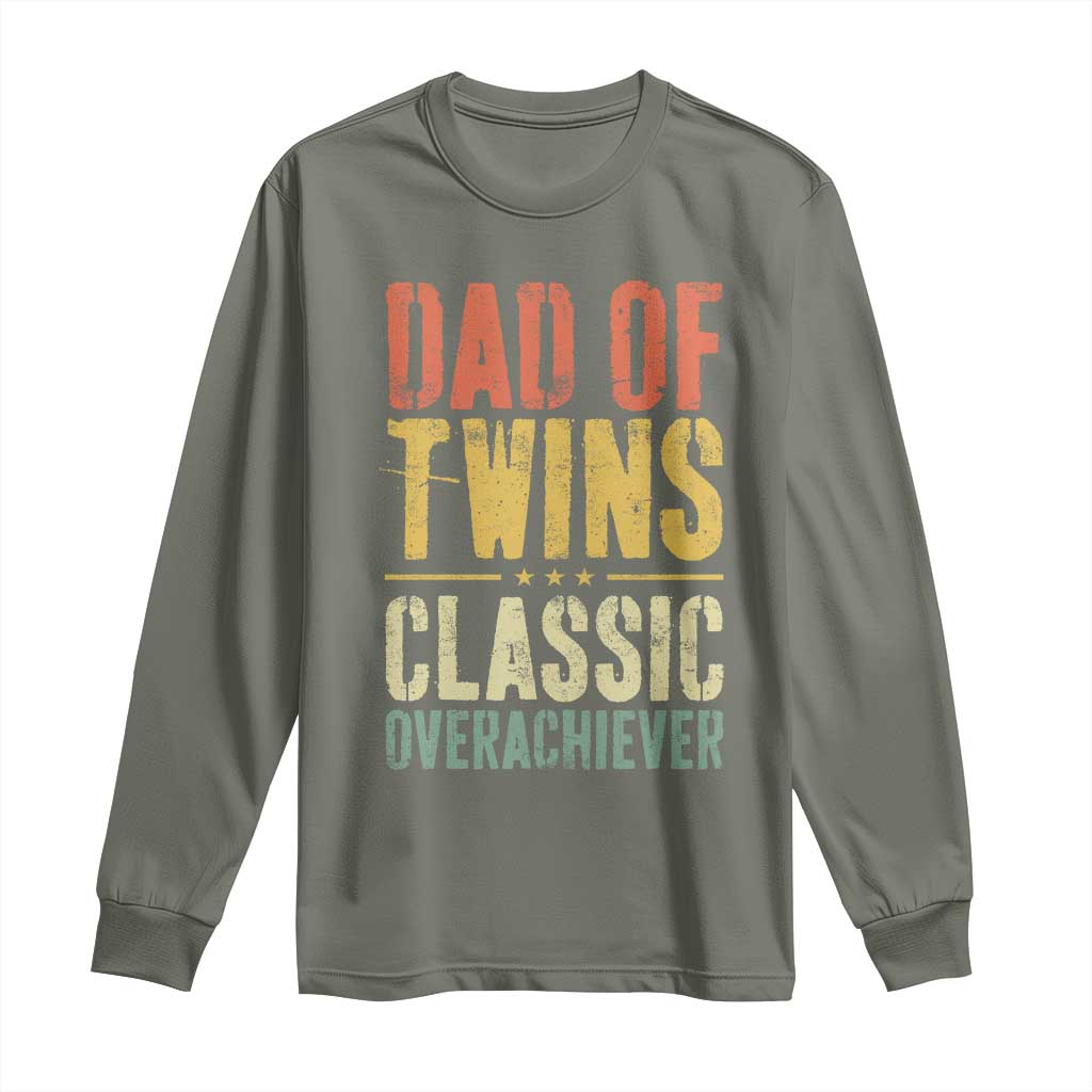 Dad Of Twins Classic Overachiever Long Sleeve Shirt Proud Twin Father