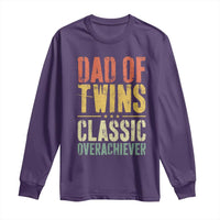 Dad Of Twins Classic Overachiever Long Sleeve Shirt Proud Twin Father