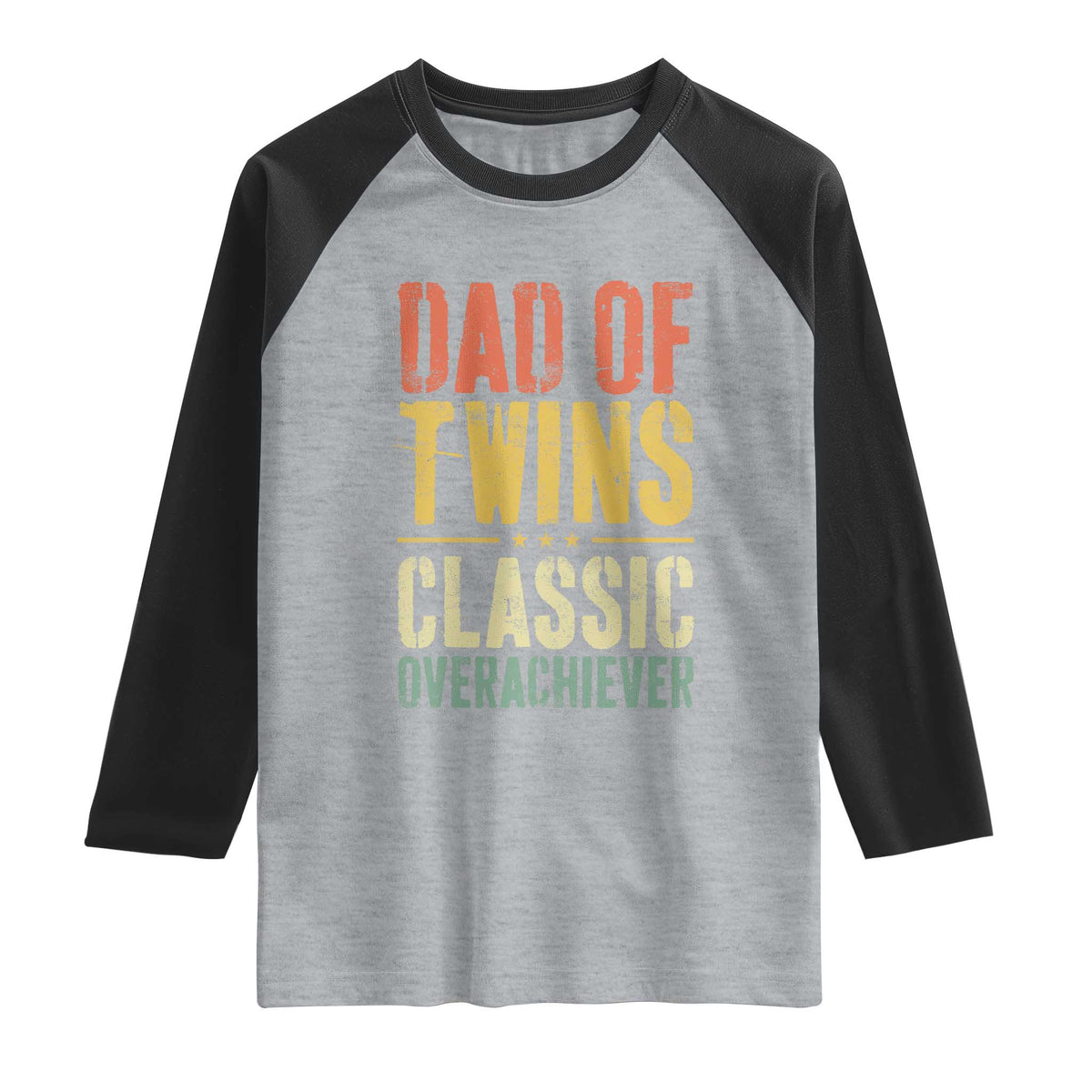 Dad Of Twins Classic Overachiever Raglan Shirt Proud Twin Father