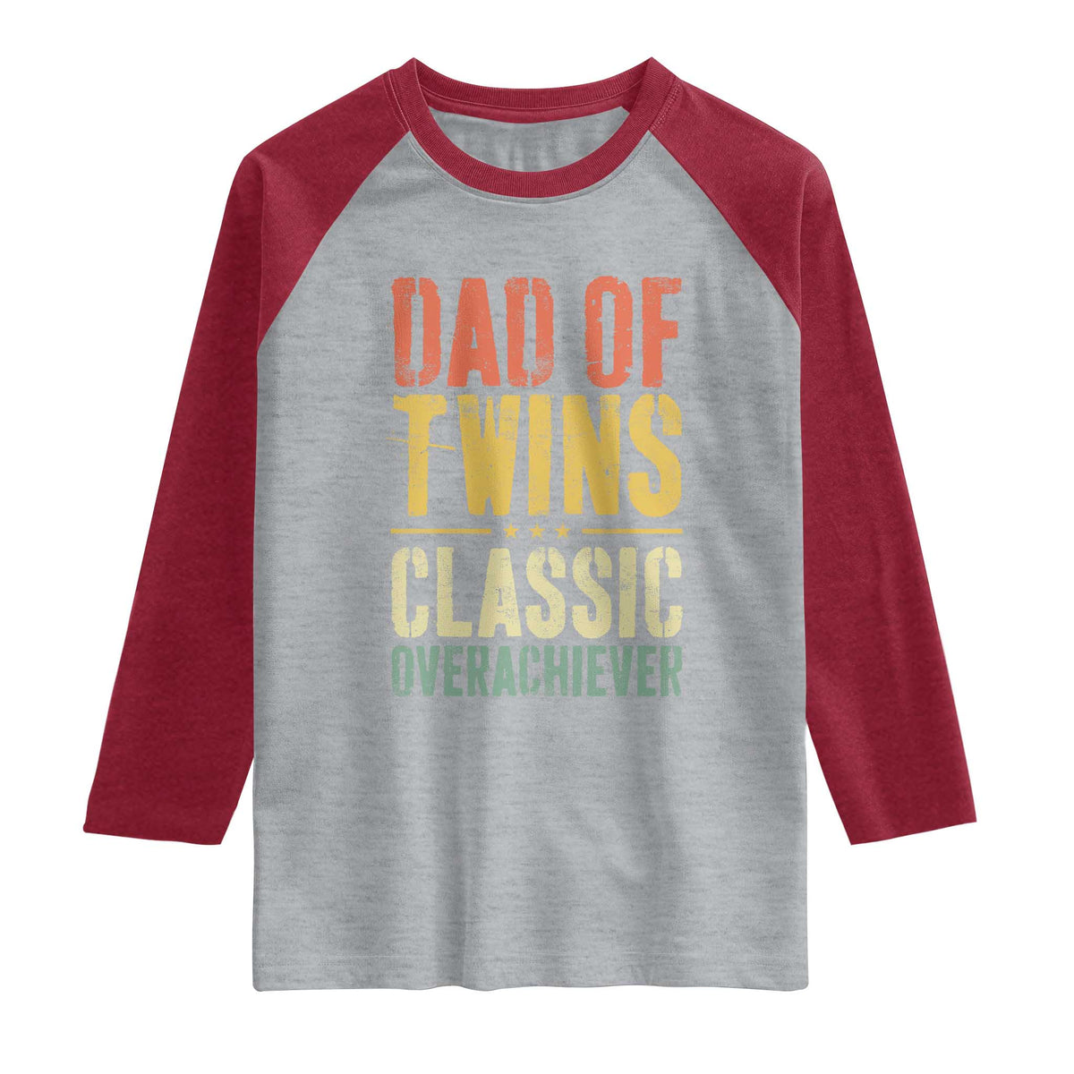 Dad Of Twins Classic Overachiever Raglan Shirt Proud Twin Father