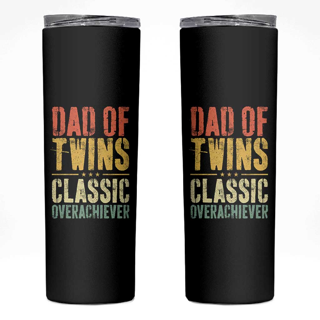 Dad Of Twins Classic Overachiever Skinny Tumbler Proud Twin Father
