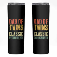 Dad Of Twins Classic Overachiever Skinny Tumbler Proud Twin Father
